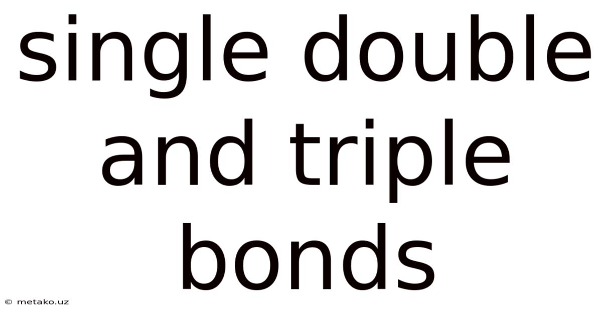 Single Double And Triple Bonds