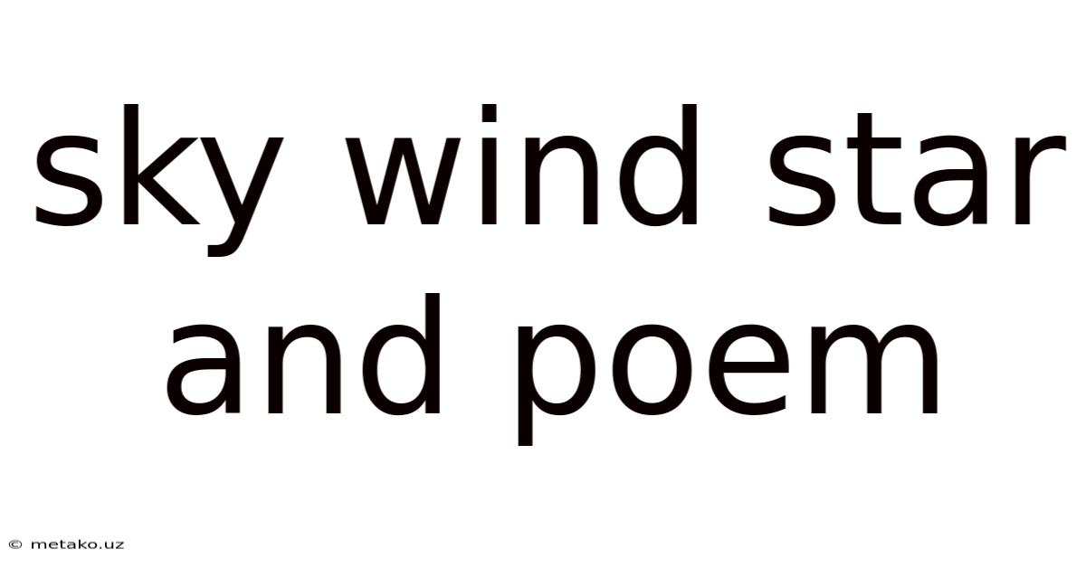Sky Wind Star And Poem