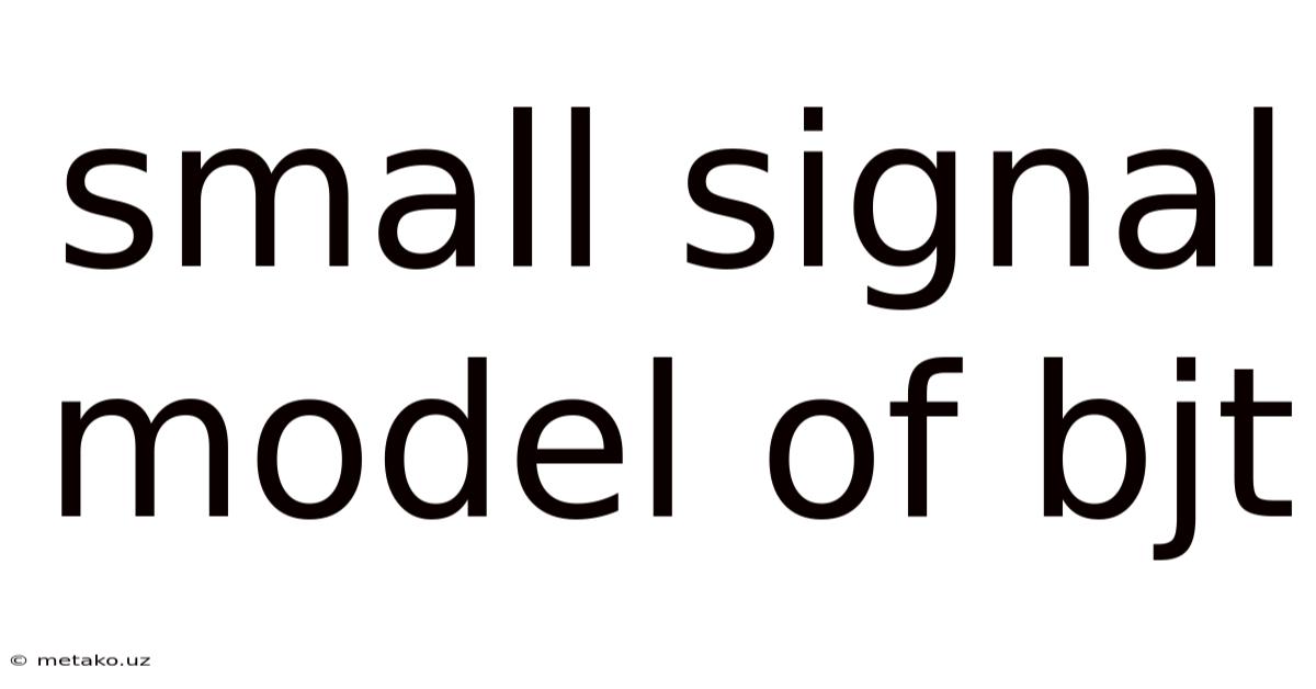 Small Signal Model Of Bjt