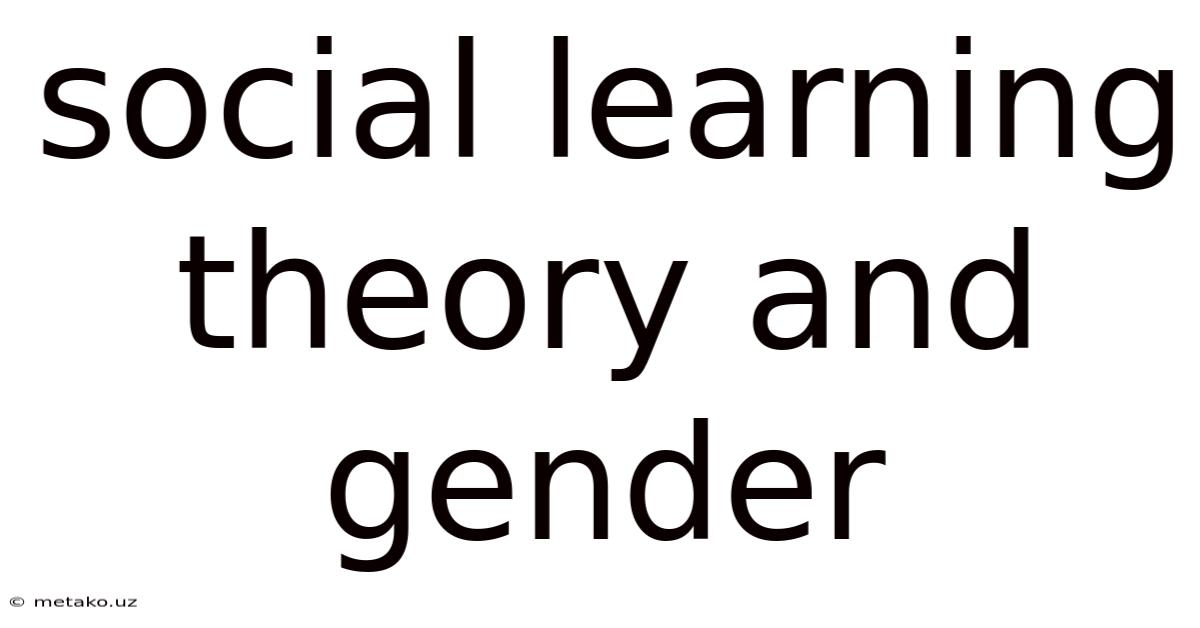 Social Learning Theory And Gender