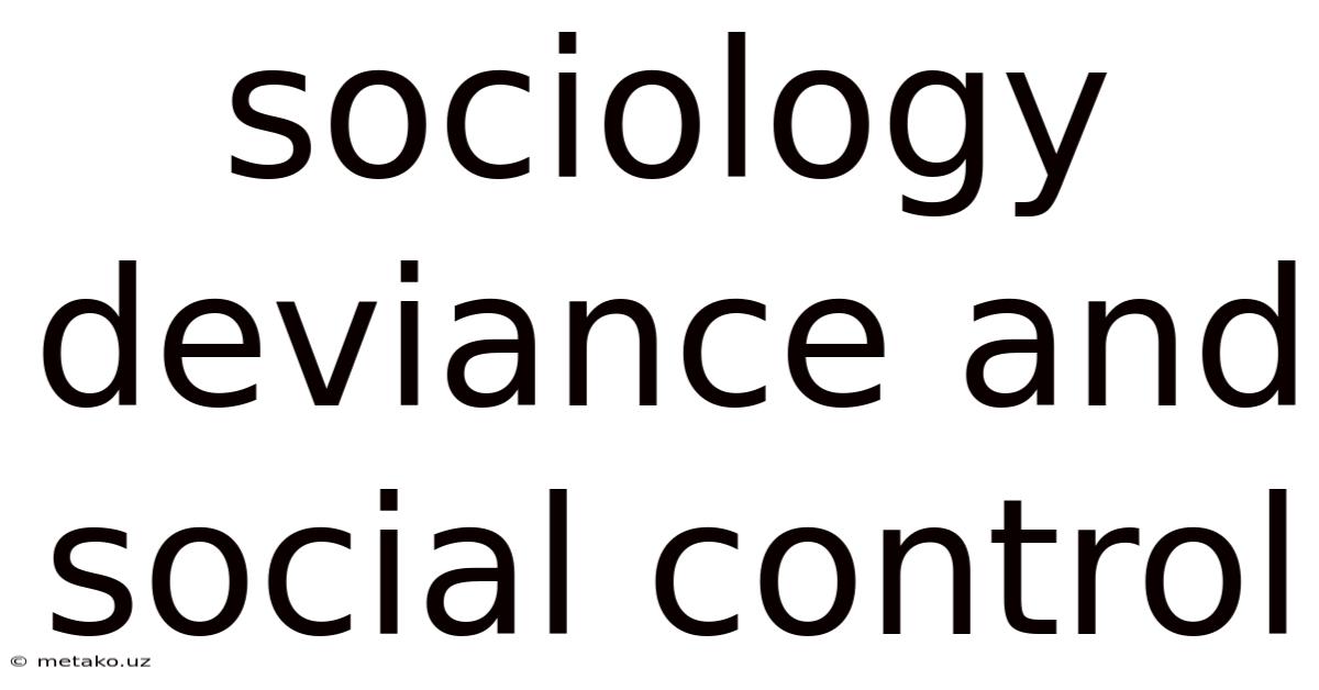 Sociology Deviance And Social Control