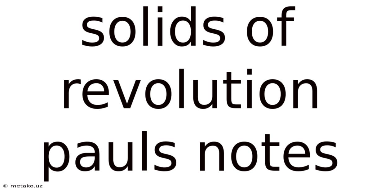 Solids Of Revolution Pauls Notes