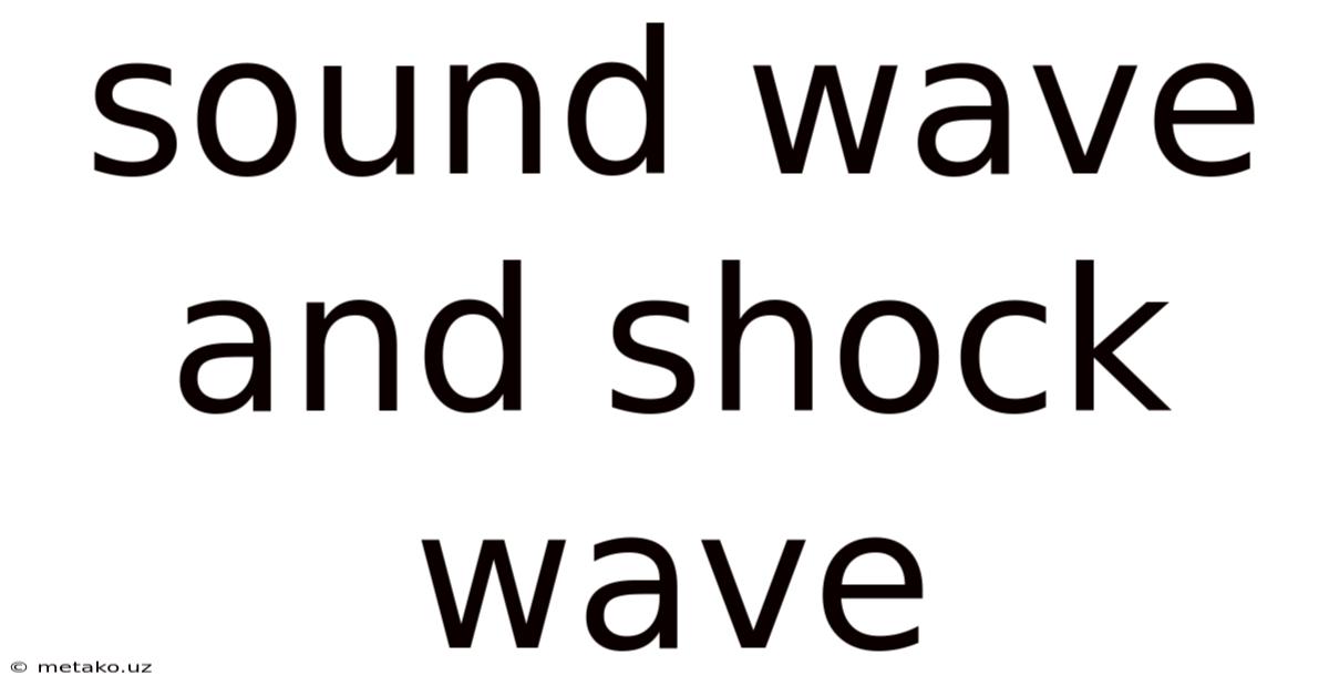Sound Wave And Shock Wave