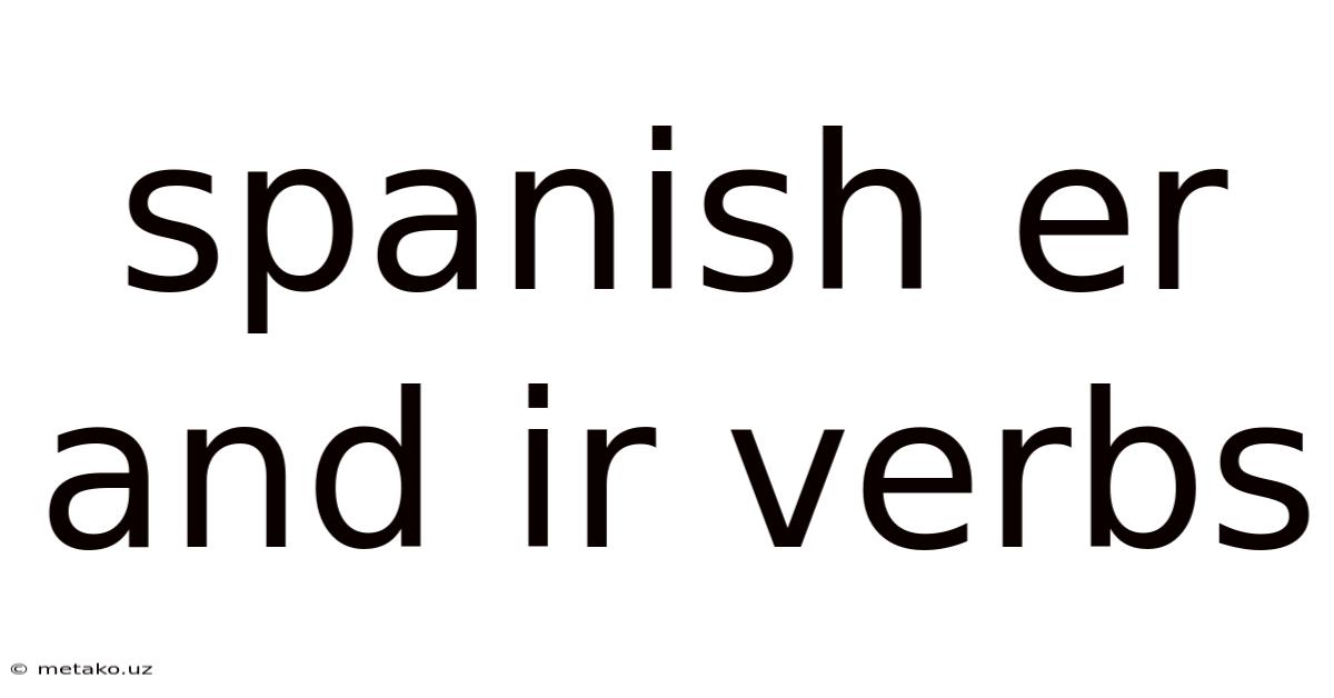 Spanish Er And Ir Verbs