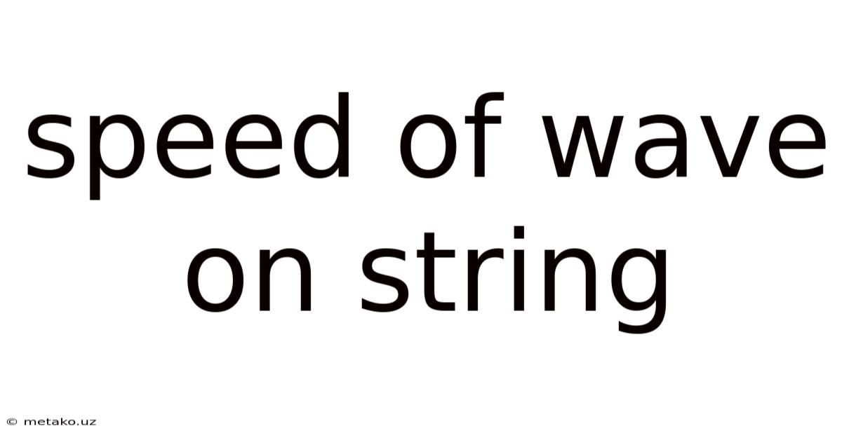 Speed Of Wave On String