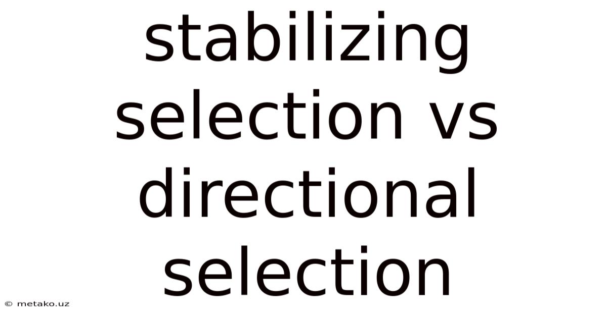 Stabilizing Selection Vs Directional Selection