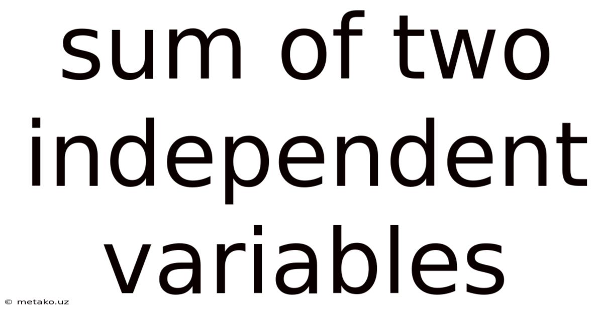 Sum Of Two Independent Variables