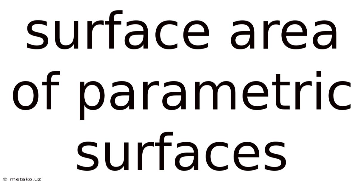 Surface Area Of Parametric Surfaces