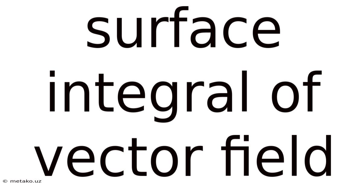 Surface Integral Of Vector Field
