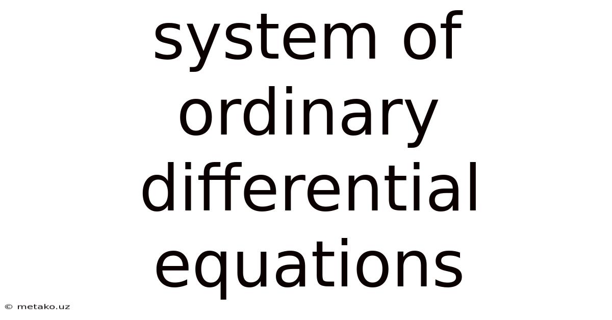 System Of Ordinary Differential Equations