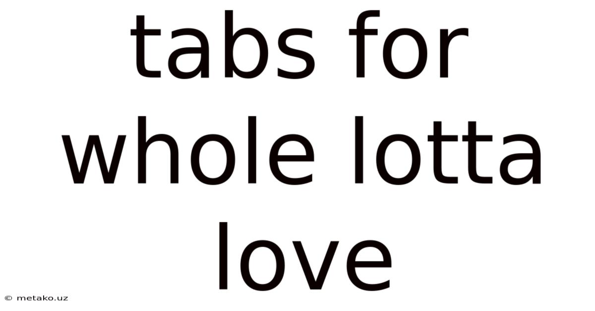 Tabs For Whole Lotta Love