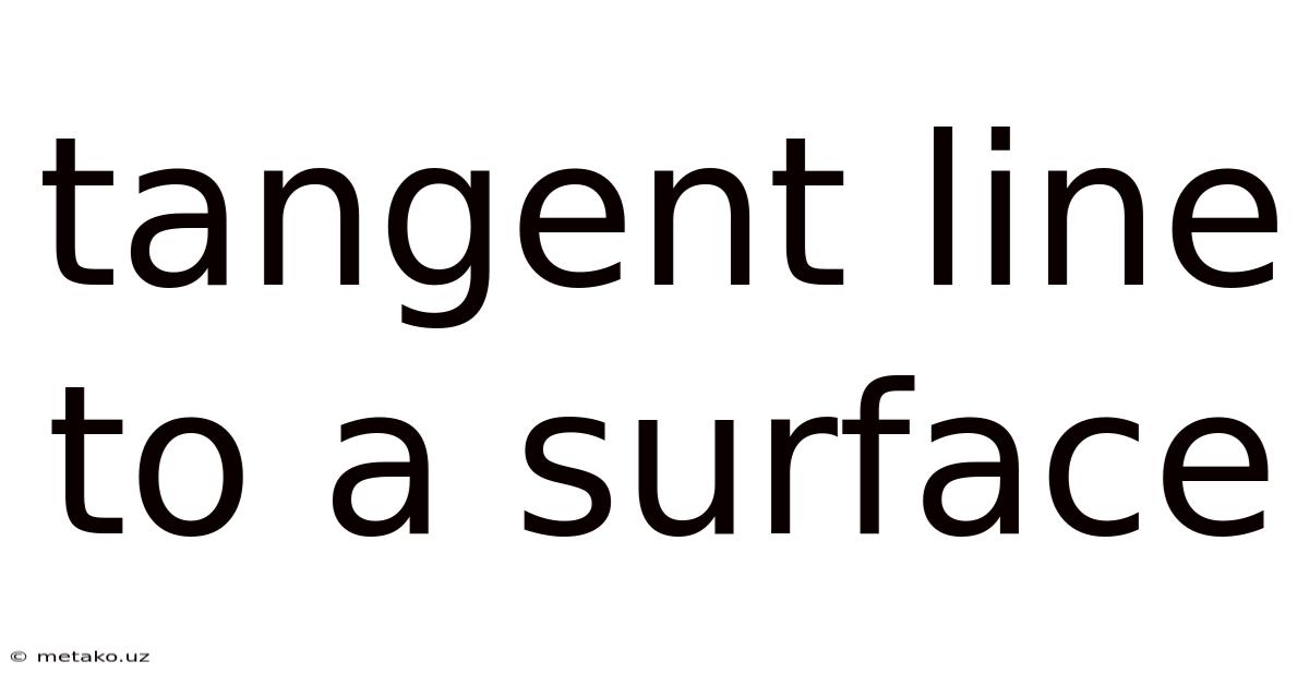 Tangent Line To A Surface