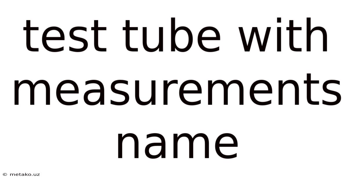 Test Tube With Measurements Name