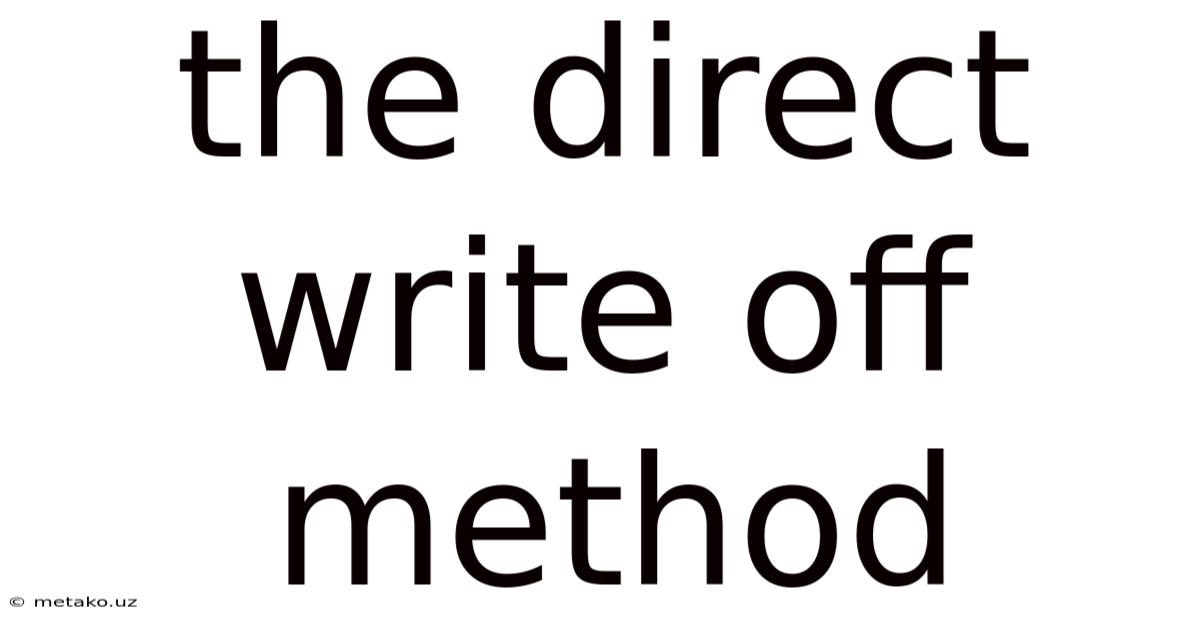 The Direct Write Off Method