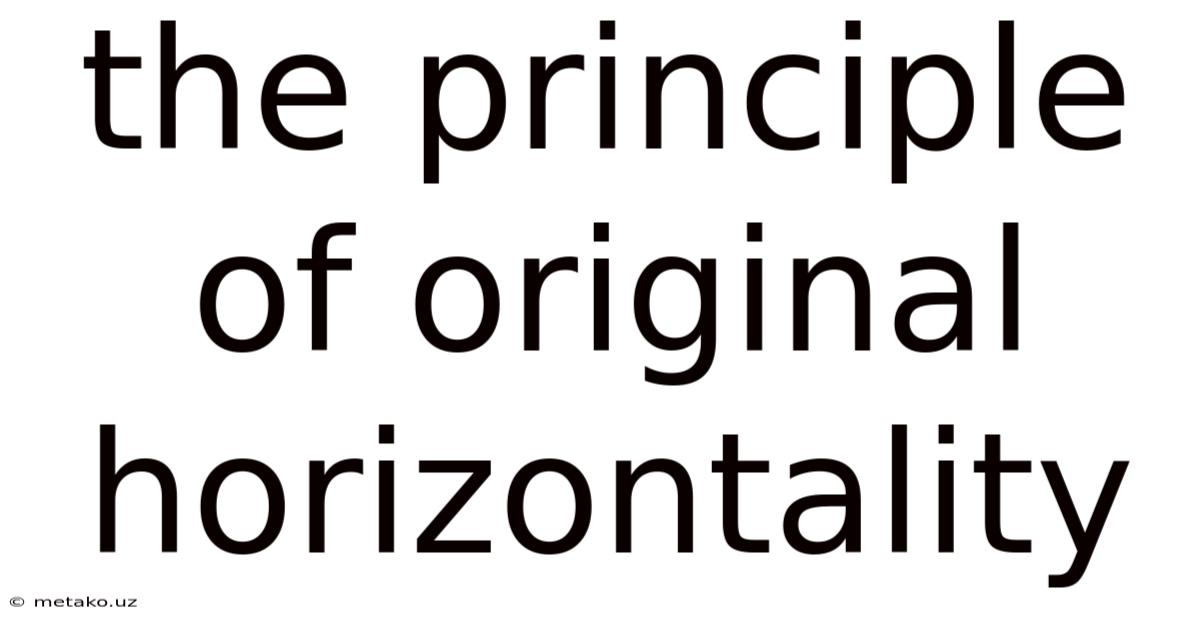 The Principle Of Original Horizontality