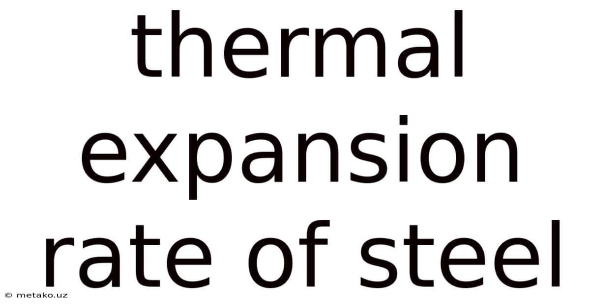 Thermal Expansion Rate Of Steel