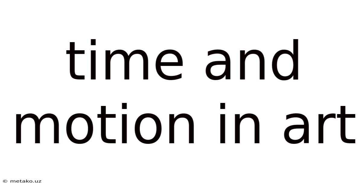 Time And Motion In Art