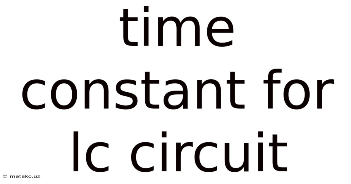 Time Constant For Lc Circuit