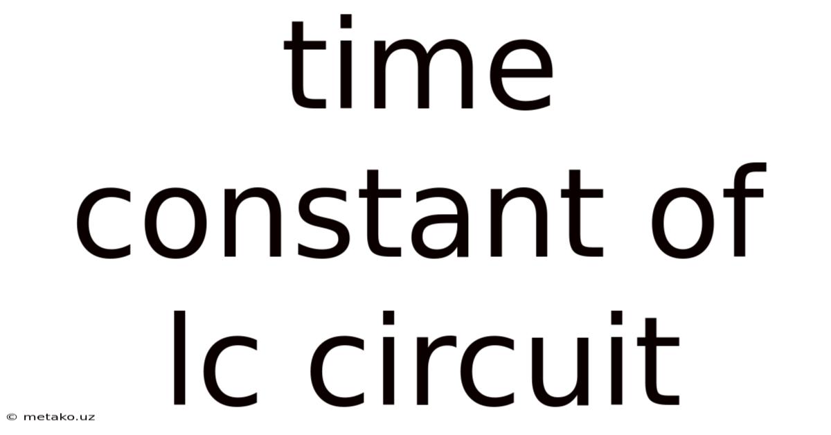 Time Constant Of Lc Circuit