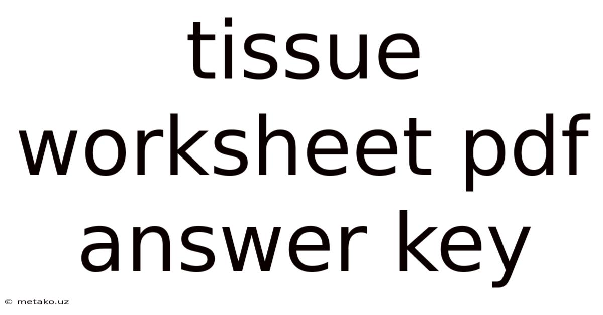 Tissue Worksheet Pdf Answer Key