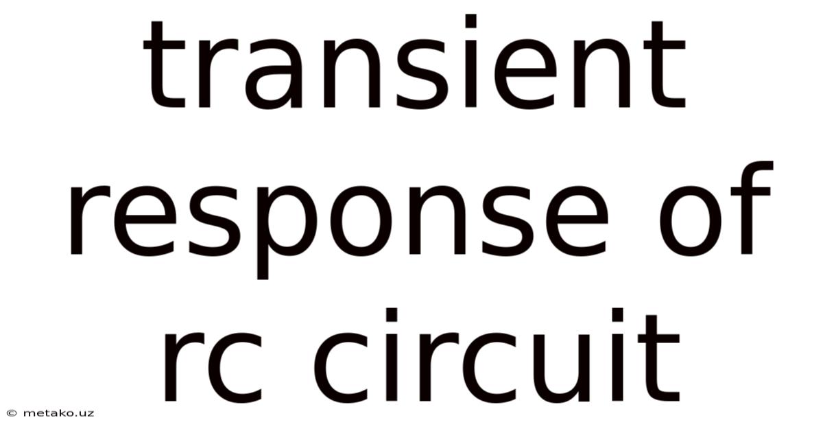 Transient Response Of Rc Circuit
