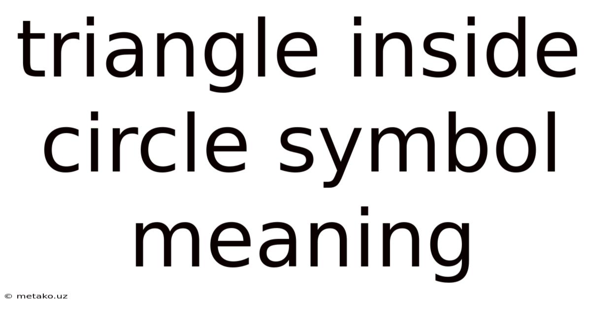 Triangle Inside Circle Symbol Meaning