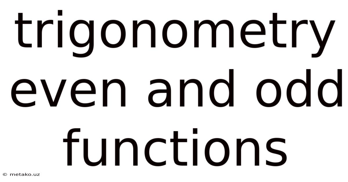 Trigonometry Even And Odd Functions