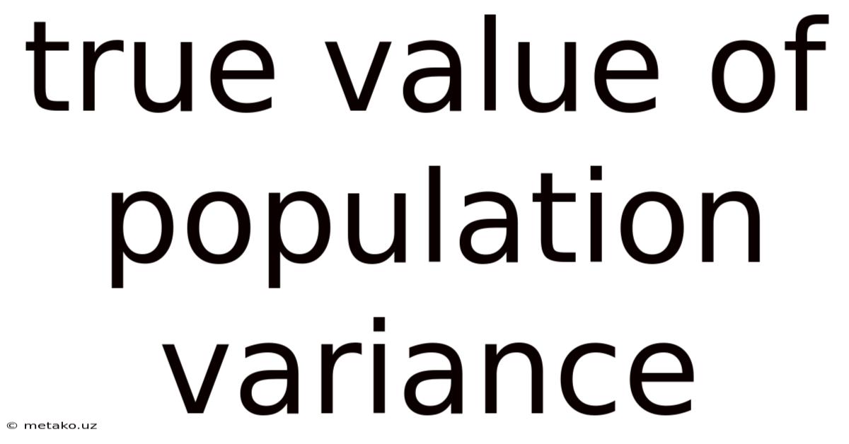 True Value Of Population Variance