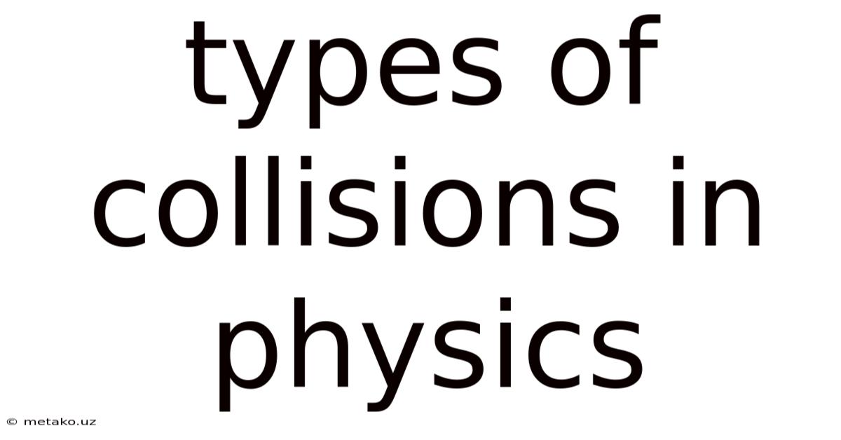 Types Of Collisions In Physics