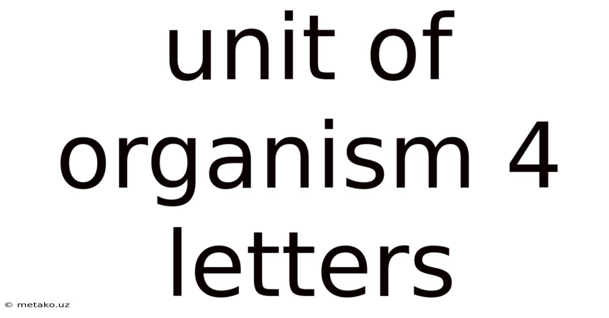 Unit Of Organism 4 Letters