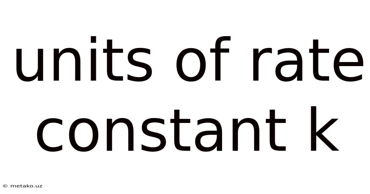 Units Of Rate Constant K