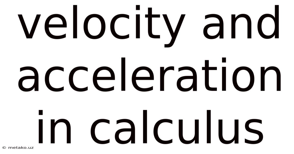 Velocity And Acceleration In Calculus