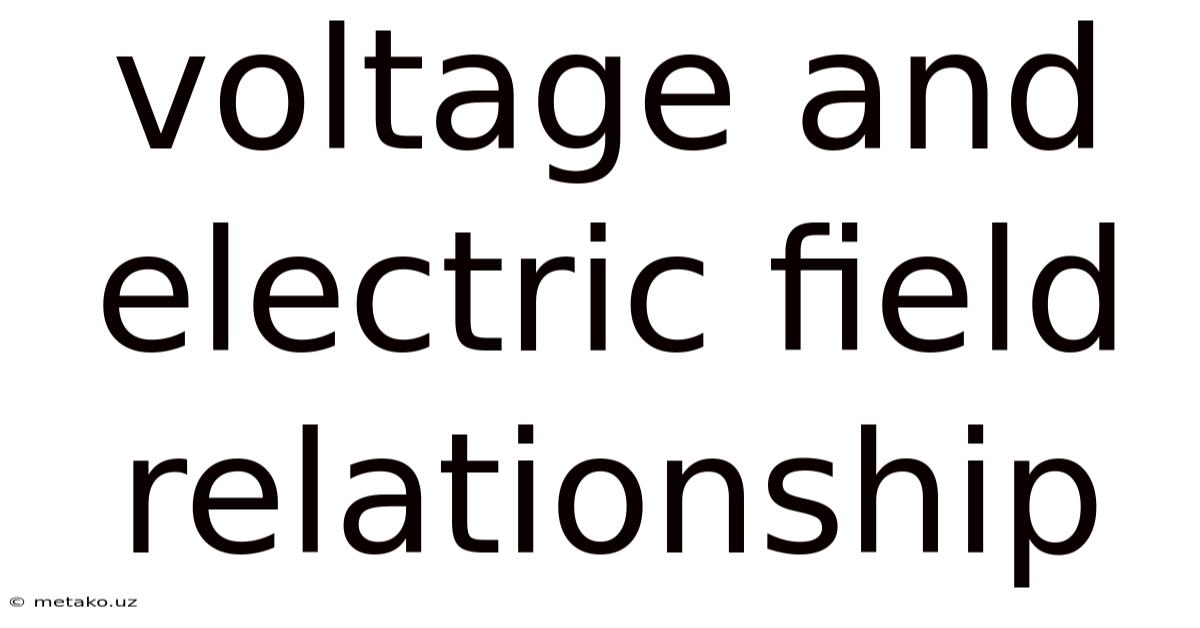 Voltage And Electric Field Relationship