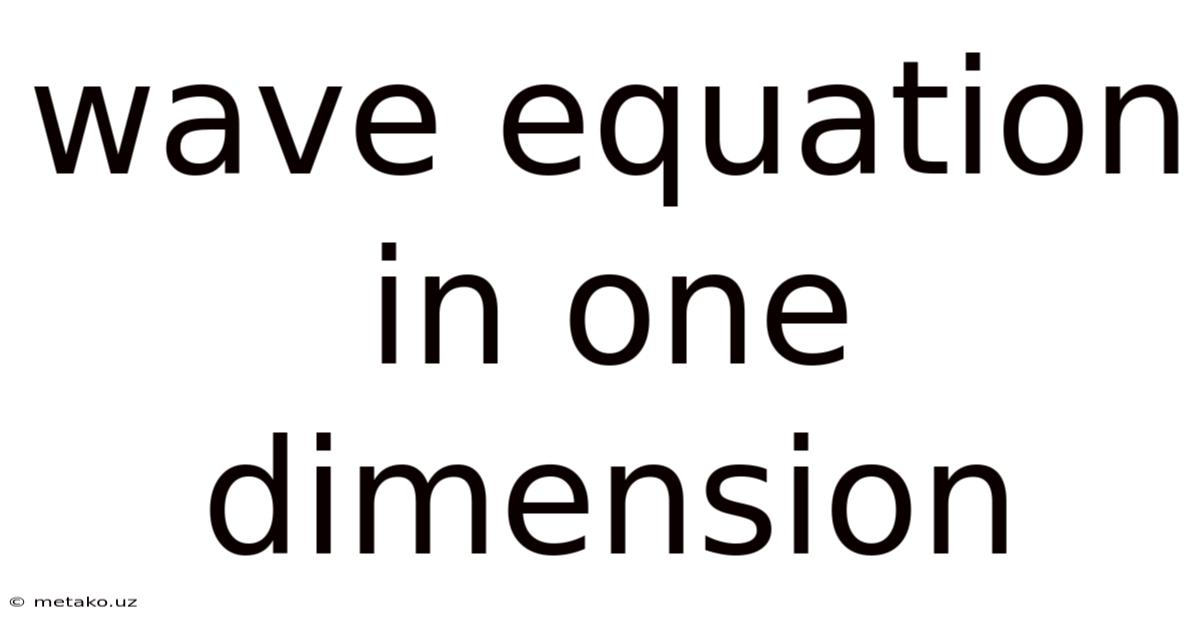 Wave Equation In One Dimension