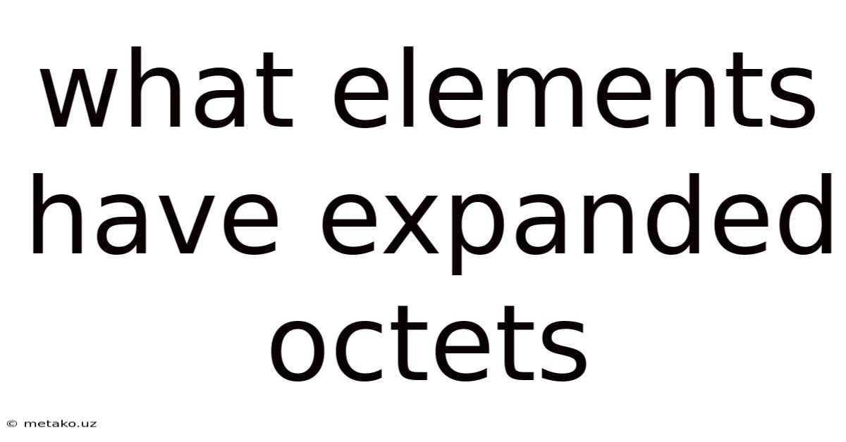 What Elements Have Expanded Octets