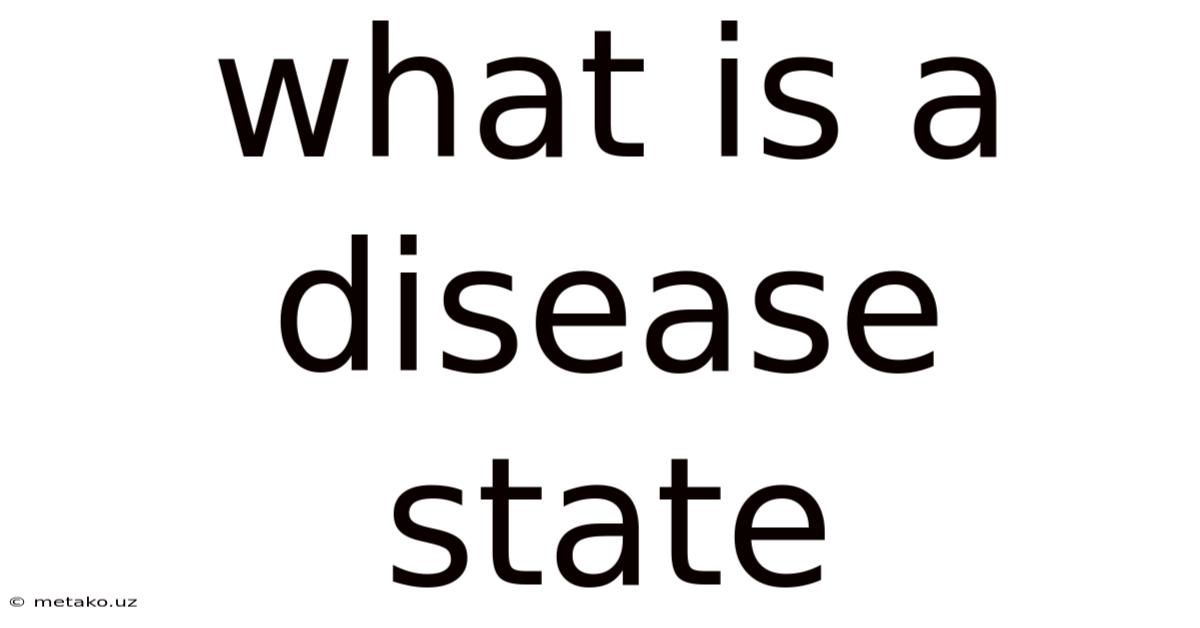 What Is A Disease State