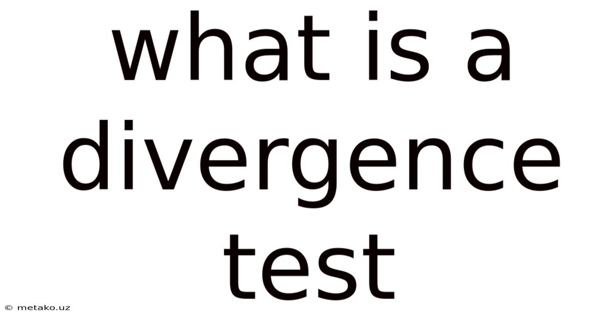 What Is A Divergence Test