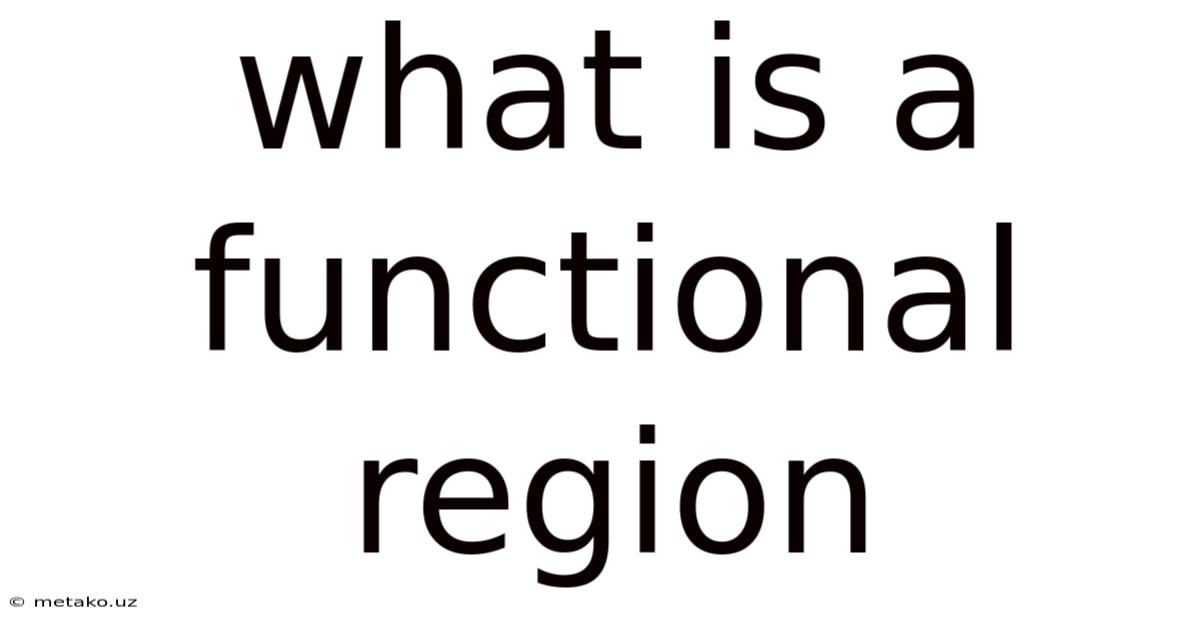 What Is A Functional Region