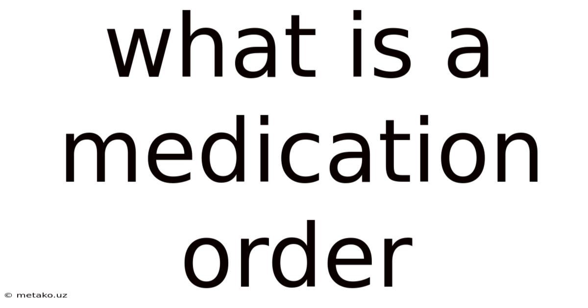 What Is A Medication Order