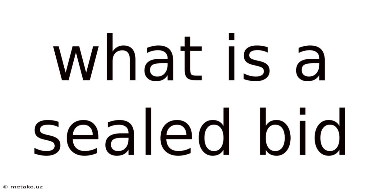 What Is A Sealed Bid