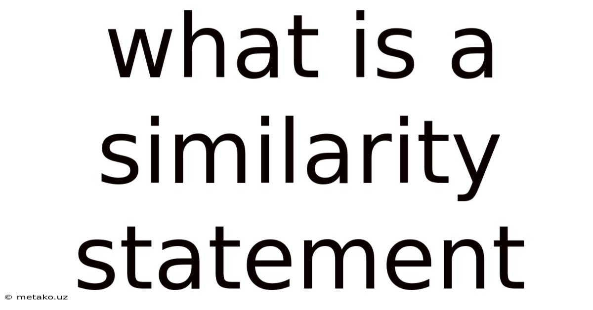 What Is A Similarity Statement