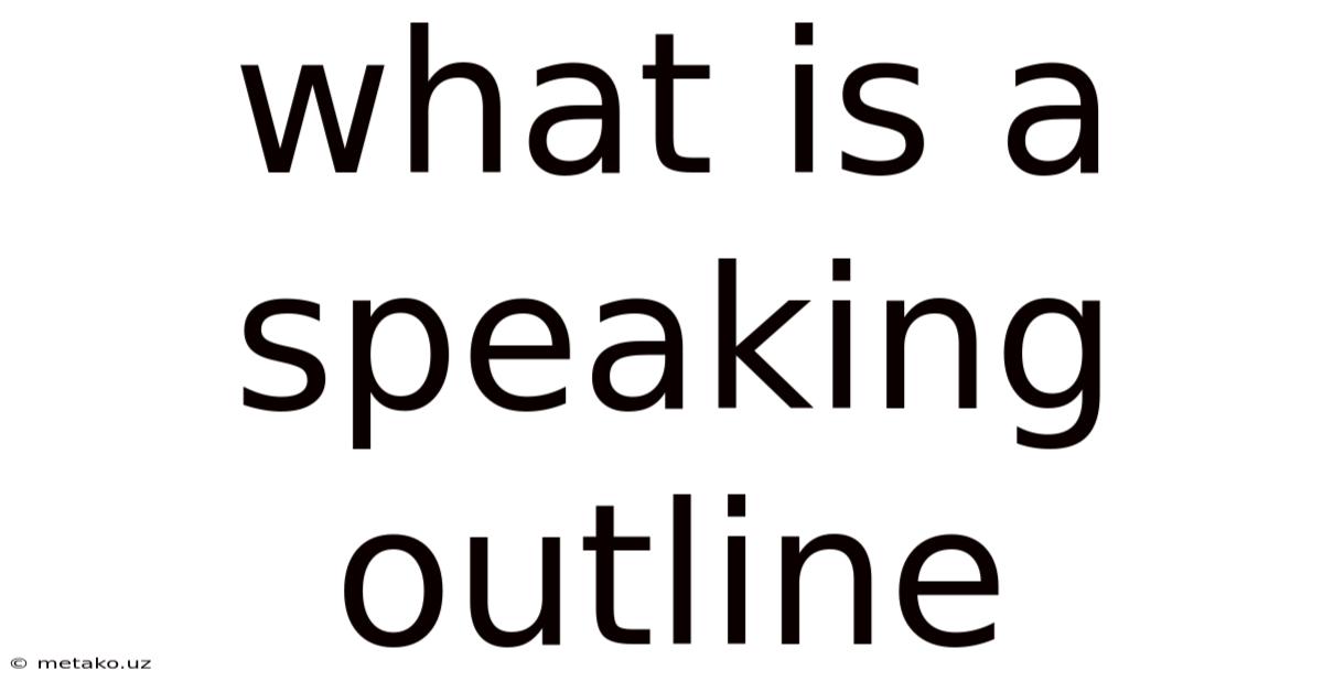 What Is A Speaking Outline