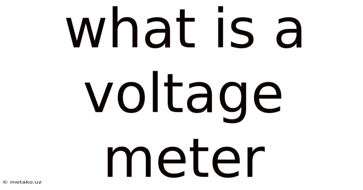 What Is A Voltage Meter