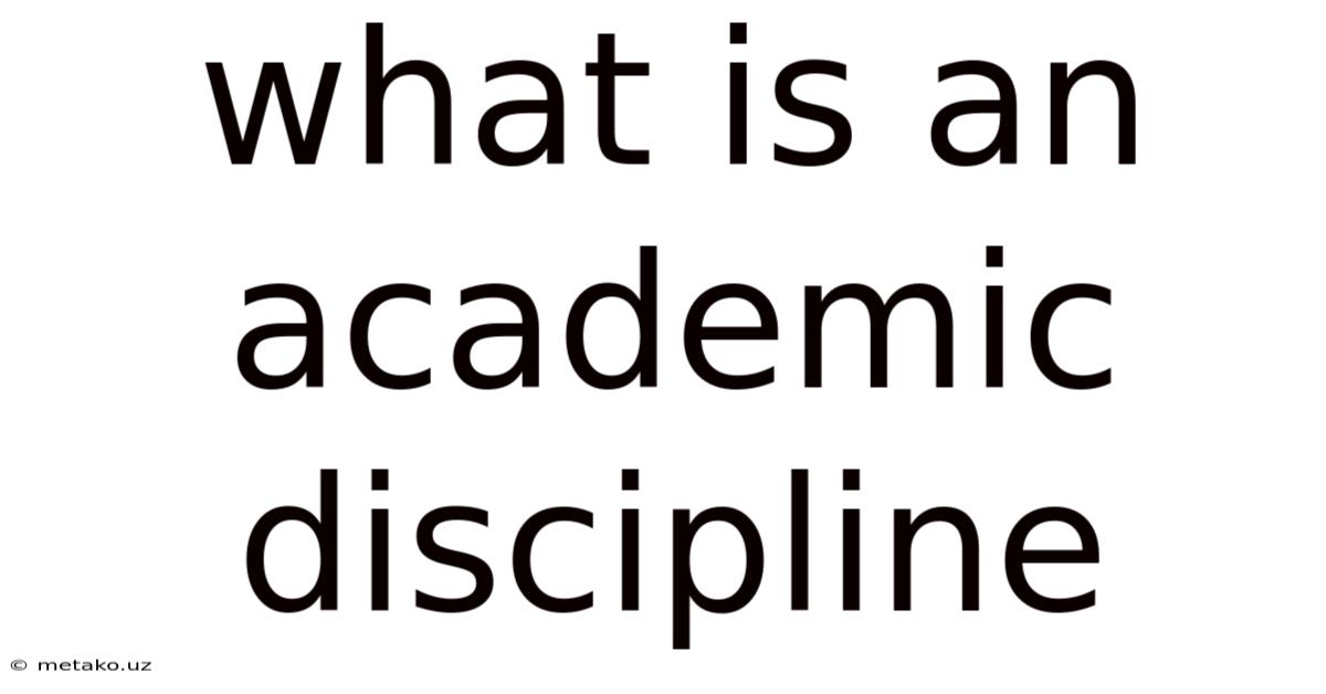 What Is An Academic Discipline