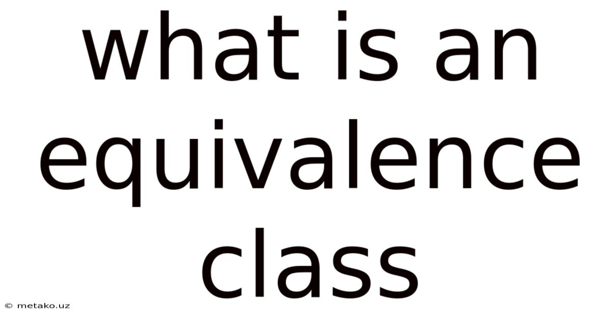 What Is An Equivalence Class