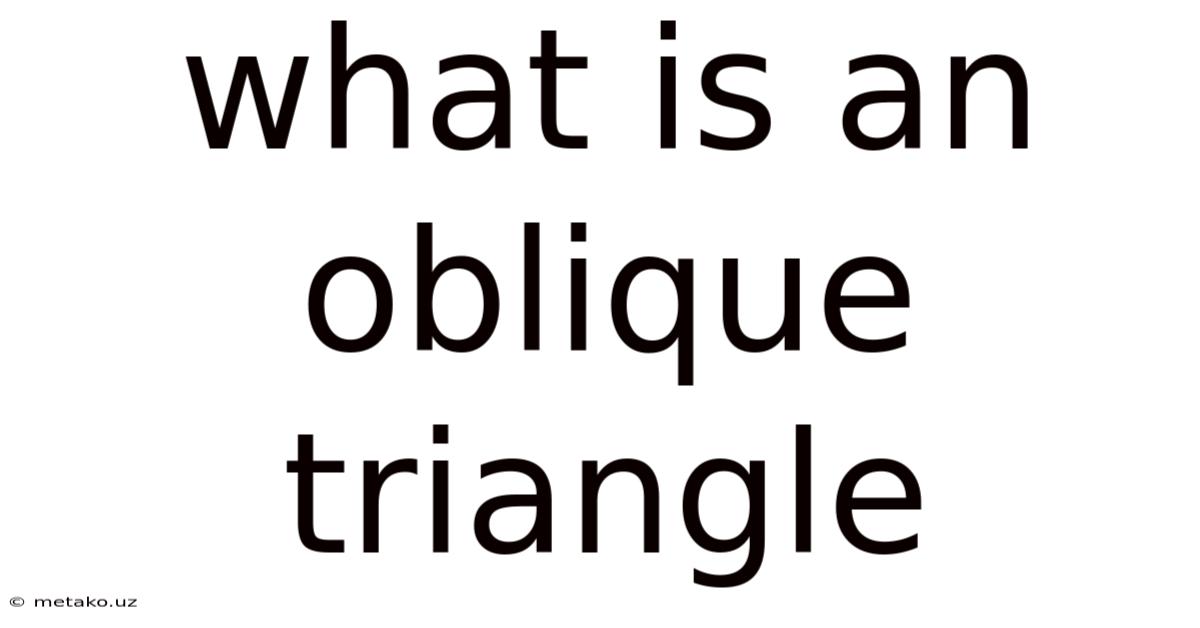 What Is An Oblique Triangle