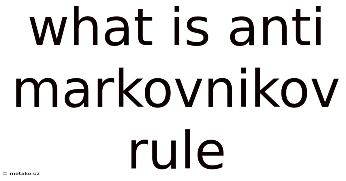 What Is Anti Markovnikov Rule