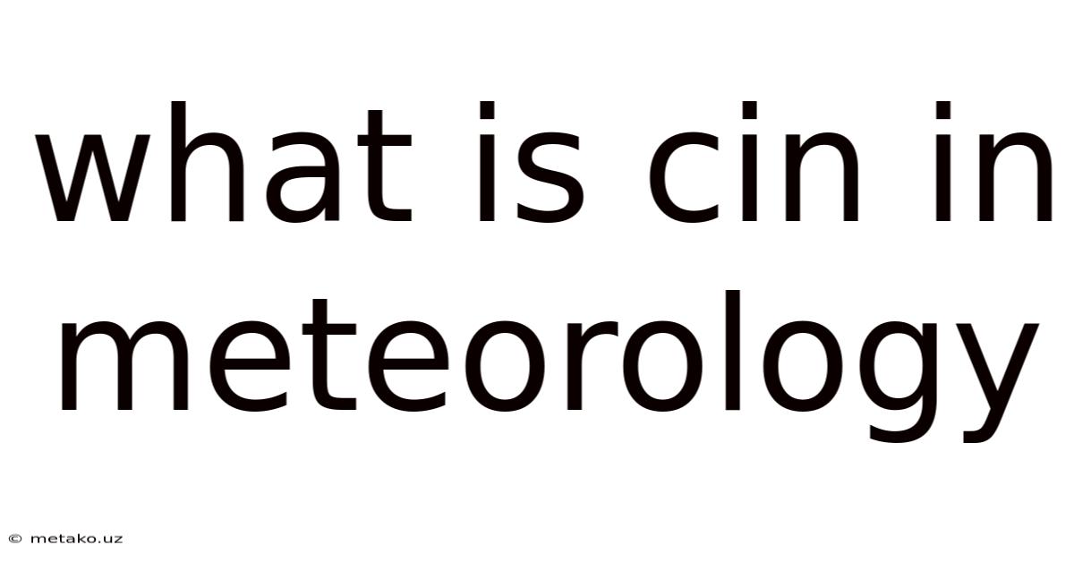 What Is Cin In Meteorology