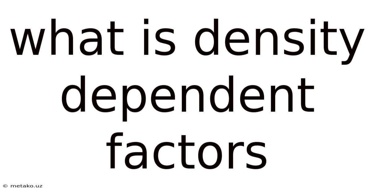 What Is Density Dependent Factors