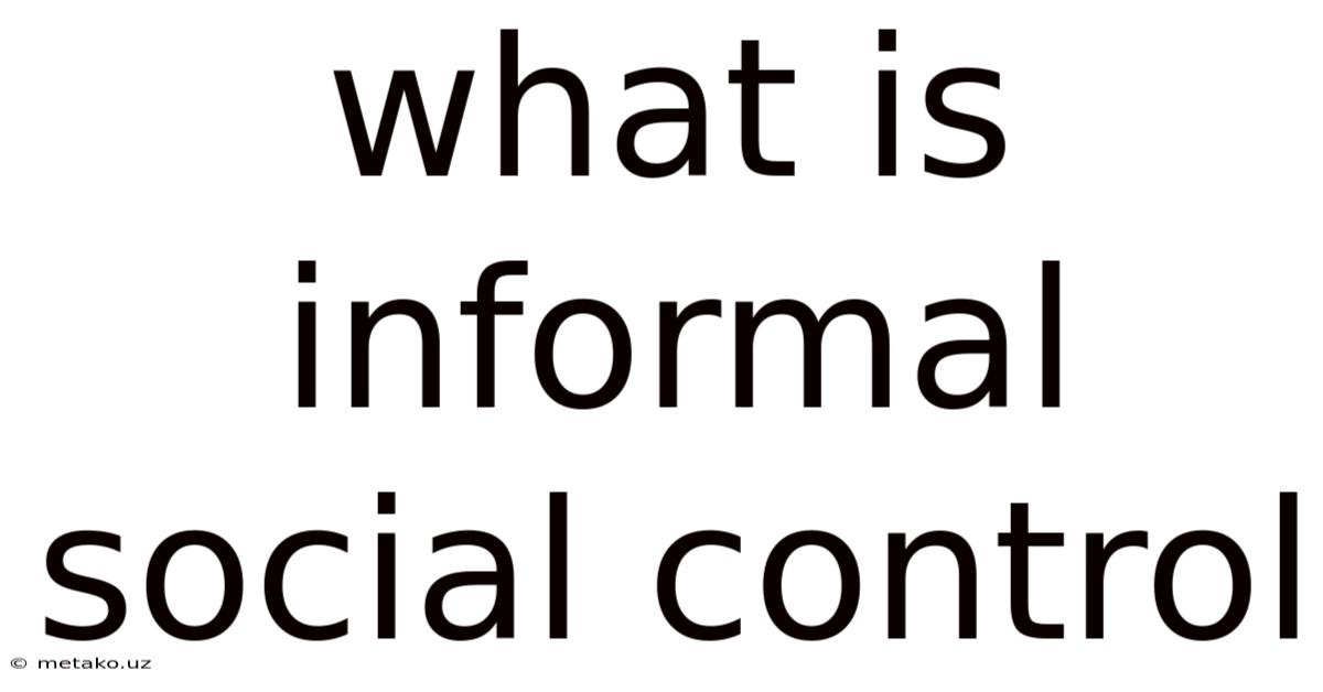 What Is Informal Social Control